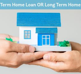 Home Loan Tenure: Short Term or Long Term? Which is the Best Option?