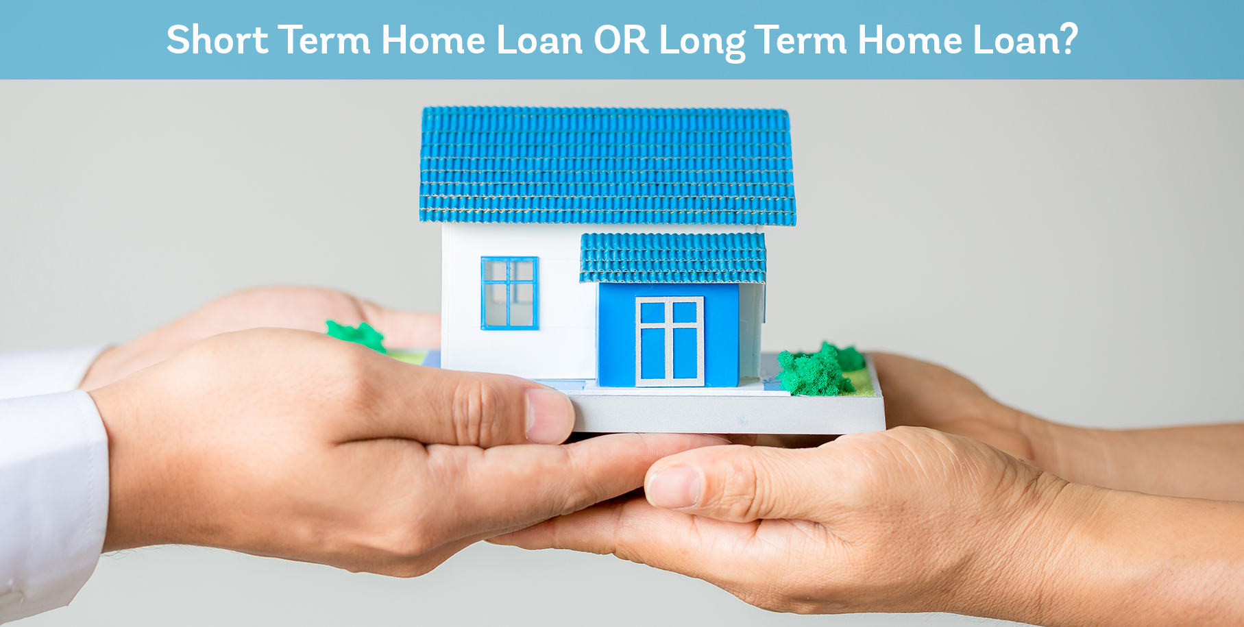 Home Loan Tenure: Short Term or Long Term? Which is the Best Option?