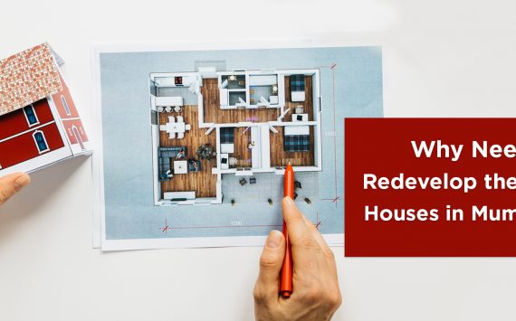 Why Need to Redevelop the Old Houses in Mumbai?