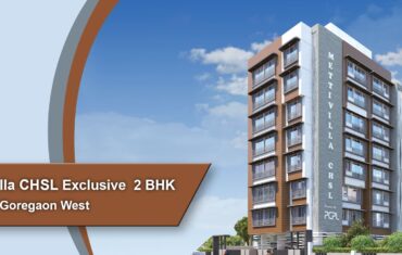 Mettivilla CHSL – Exclusive 2 BHK Flats in Goregaon West