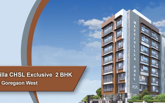 Mettivilla CHSL – Exclusive 2 BHK Flats in Goregaon West
