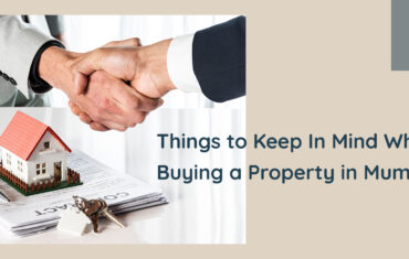 Things to Keep in Mind While Buying a Property in Mumbai