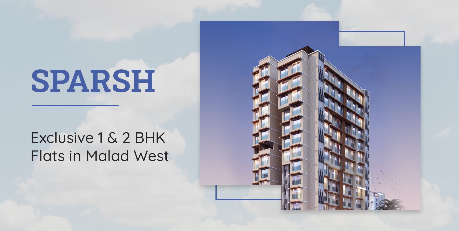 Sparsh – Exclusive 1 & 2 BHK Flats in Malad West