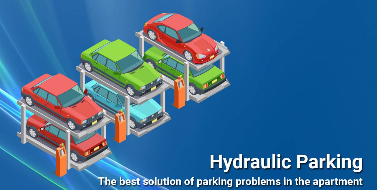 Hydraulic Parking – The Best Solution of Parking Problem in the Apartment