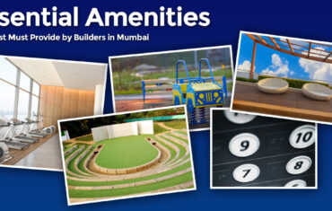 Essential Amenities Checklist Must Provide by Builders in Mumbai