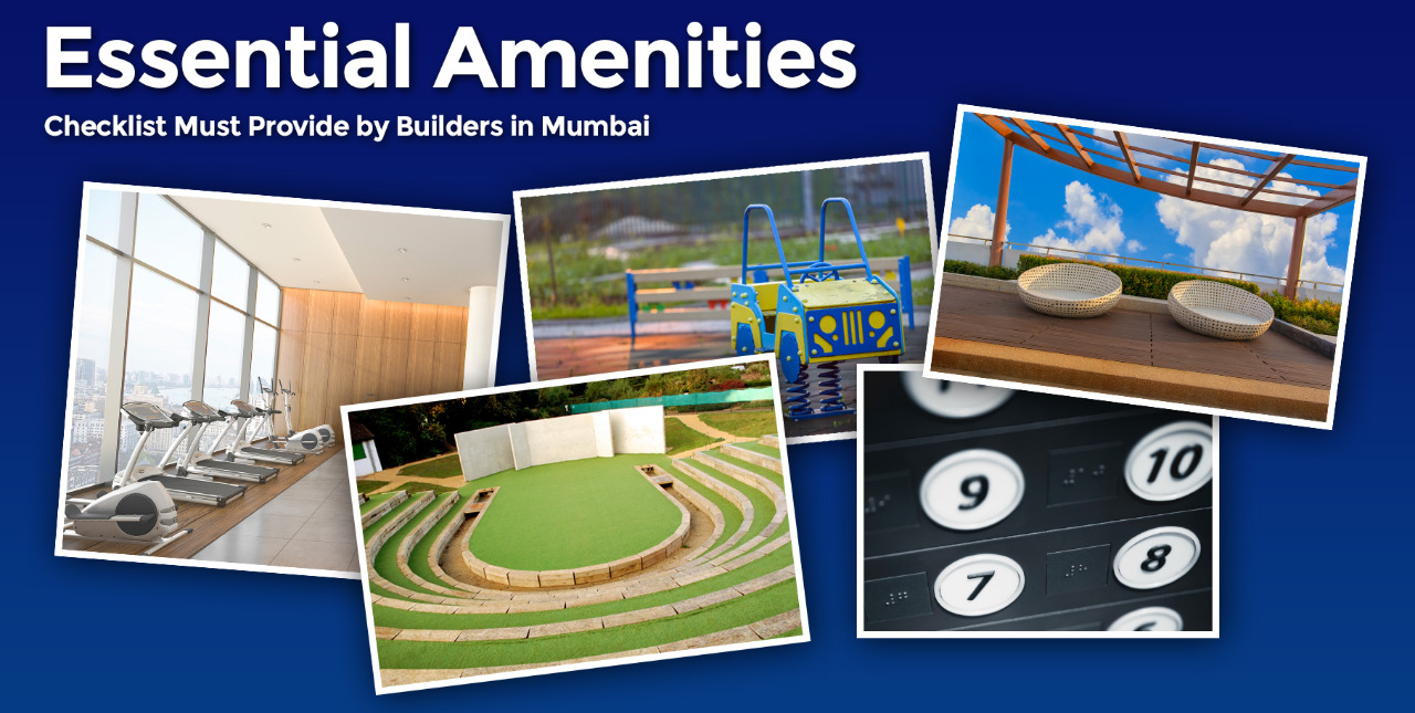 Essential Amenities Checklist Must Provide by Builders in Mumbai