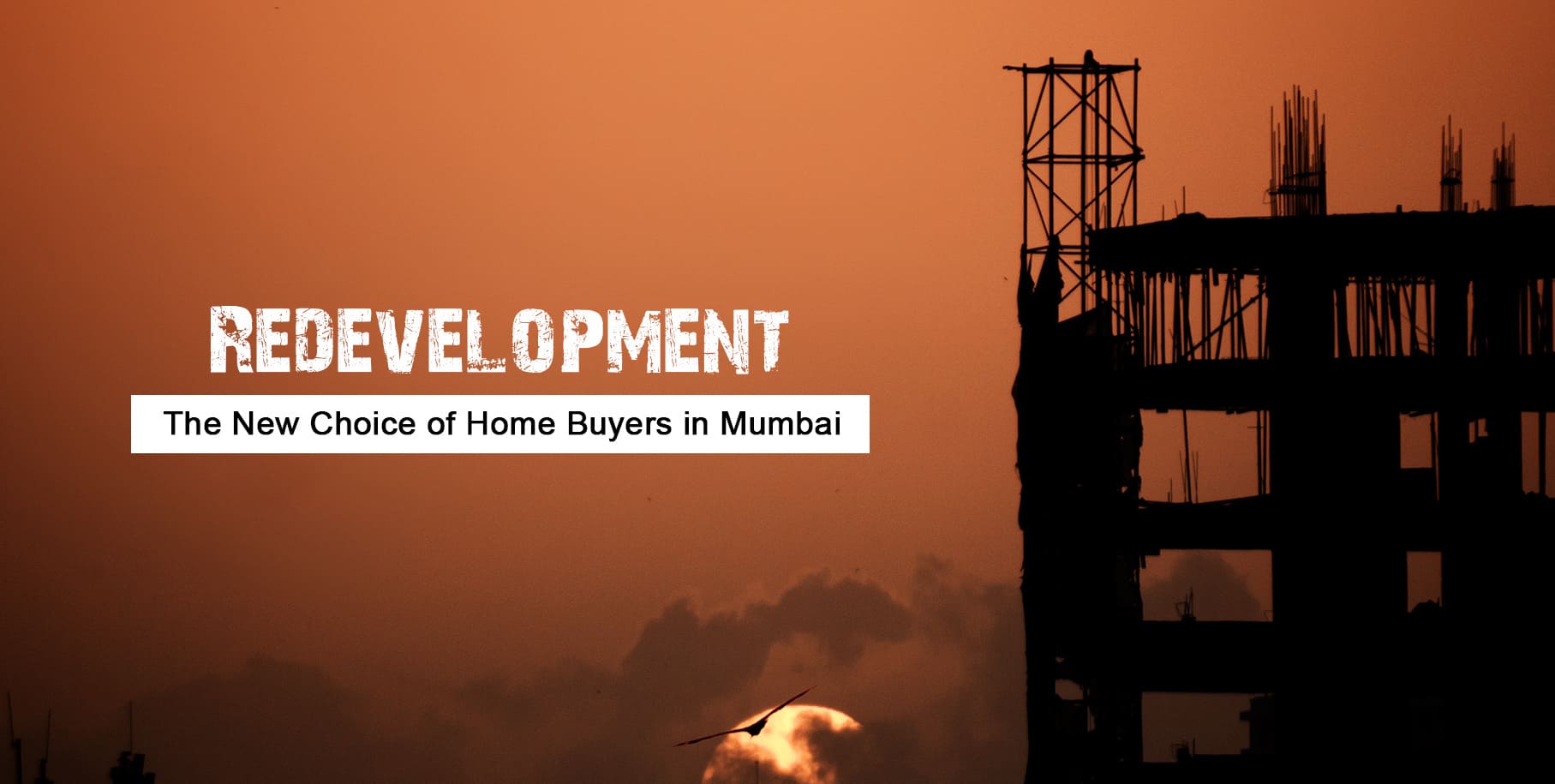 Redevelopment – The New Choice of Home Buyers in Mumbai