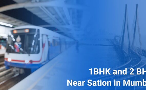 1 BHK & 2 BHK Flats Near Metro Station in Mumbai