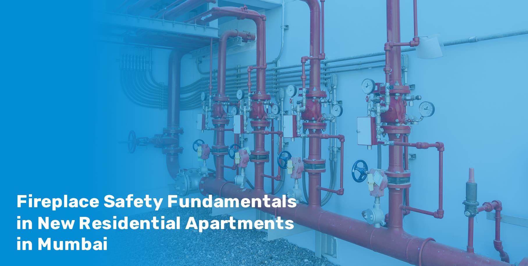 Fire Safety Fundamentals in New Residential Apartments in Mumbai