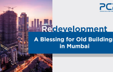 Redevelopment: A Blessing for Old Buildings in Mumbai
