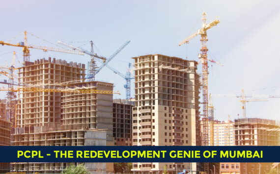 PCPL – The Redevelopment Genie of Mumbai