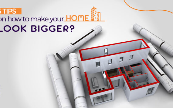 How to Make Your House Appear Bigger?