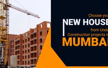 Choose Your New House from Under Development Projects of Mumbai