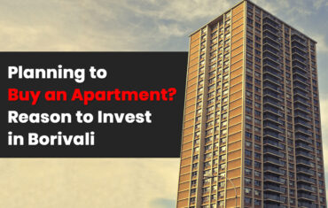 Planning to Buy an Apartment? Reason to Invest in Borivali