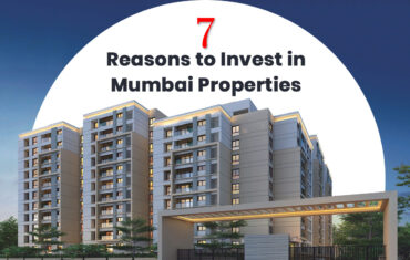 7 Reason to Invest in Mumbai Properties