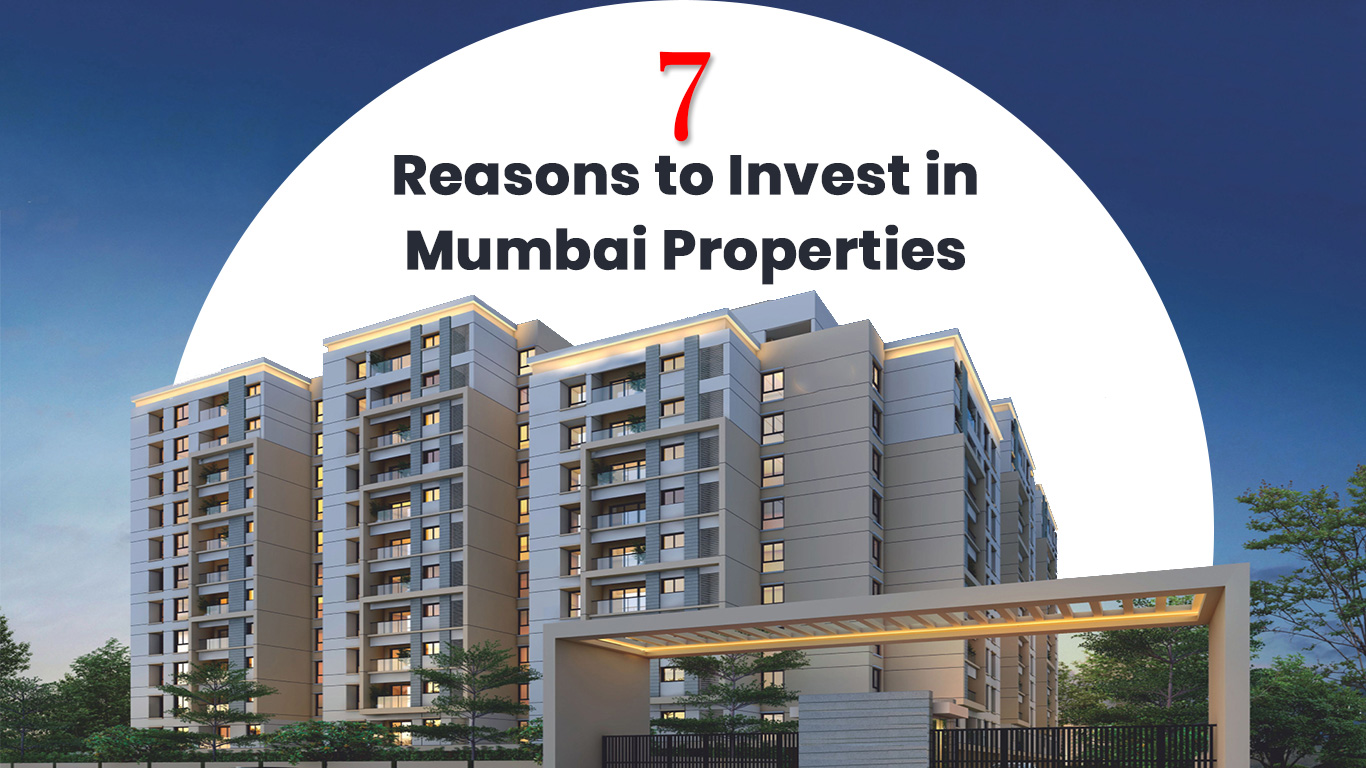 7 Reason to Invest in Mumbai Properties