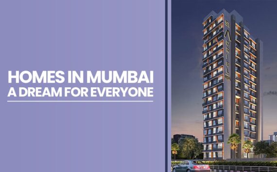 Home in Mumbai is a Dream for Everyone