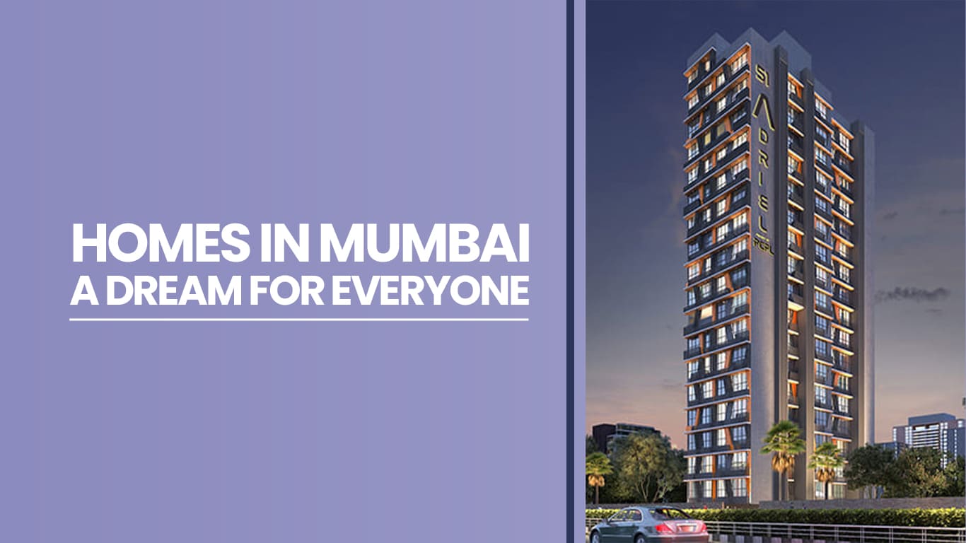 Home in Mumbai is a Dream for Everyone