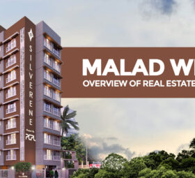 Malad West – Overview of Real Estate Market