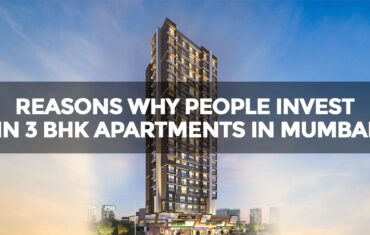 Reasons Why People are Investing in 3 BHK Apartments in Mumbai