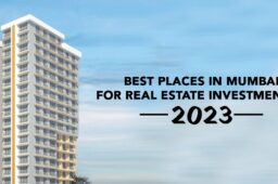 Best Places in Mumbai for Real Estate Investment in 2023