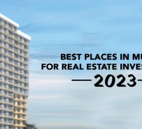 Best Places in Mumbai for Real Estate Investment in 2023