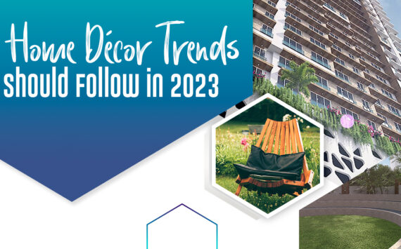 Top Home Décor Trends You Should Follow in 2023