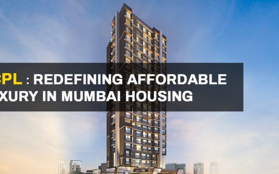 PCPL: Redefining Affordable Luxury in Mumbai Housing