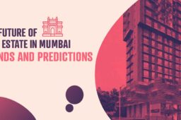 The Future of Real Estate in Mumbai: Trends and Predictions