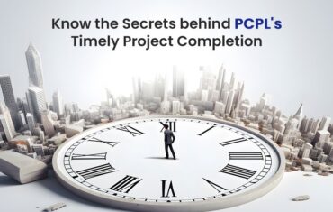 Know the Secrets behind PCPL’s Timely Project Completion