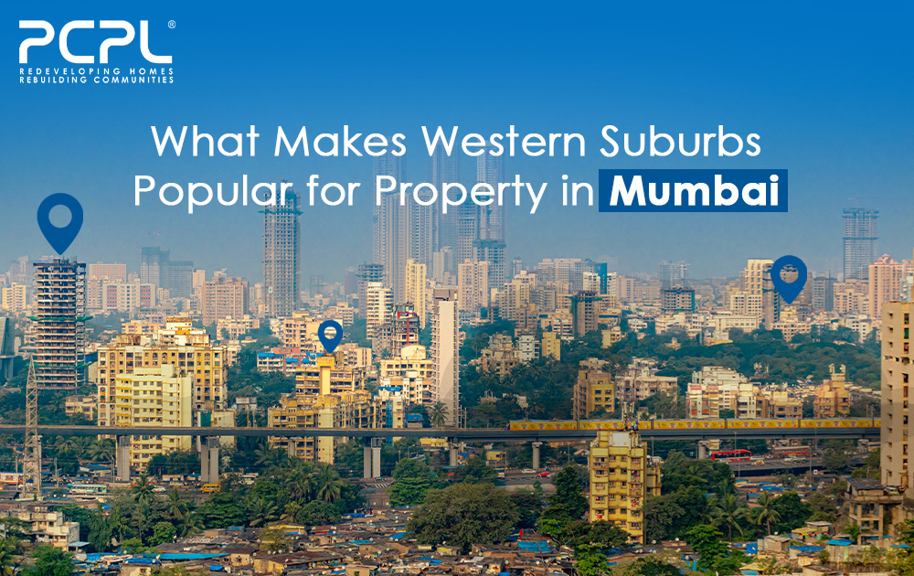 What Makes Western Suburbs Popular for Property in Mumbai