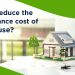 Reduce House Maintenance Cost